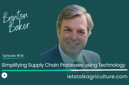 Episode 38: Simplifying Supply Chain Processes using Technology with Brinton Baker