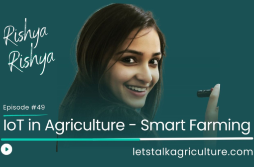 Episode 46: IoT in Agriculture – Smart Farming with Rishya Pankaj