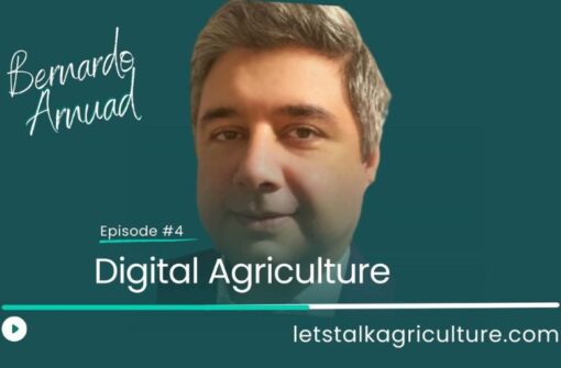 Episode 4: Digital Agriculture with Bernardo Arnuad