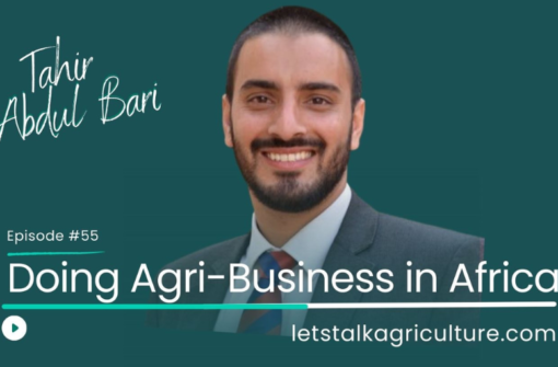 Episode 52: Doing Business in Africa with Tahir Abdul Bari – Agribusiness