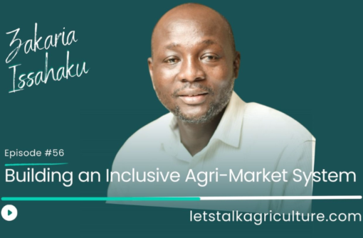 Episode 53: Building an Inclusive Agri-Market System with Zakaria Issahaku