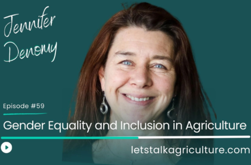 Episode 56: Gender Equality and Inclusion in Agriculture with Jennifer Denomy