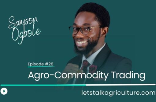 Episode 27: Agro-commodity Trading with Samson Ogbole