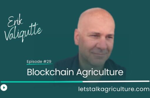 Episode 28: Blockchain Agriculture with Erik Valiqutte