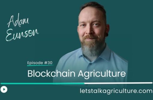 Episode 29: Blockchain Agriculture with Adam Eunson