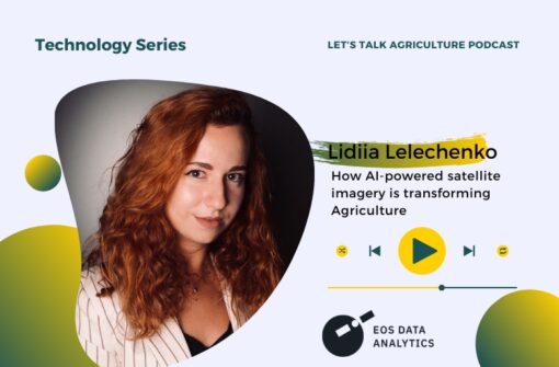 Episode 83: How AI-Powered Satellite Imagery Revolutionizes Agriculture, with Lidiia Lelechenko