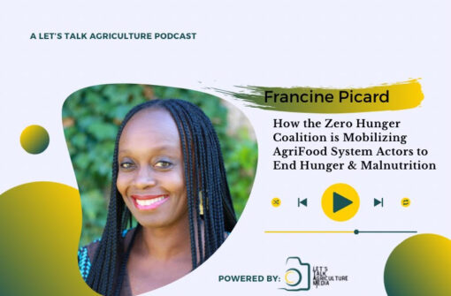 Episode 88: How The Zero Hunger Coalition is Mobilizing Agri-food System Actors to End Hunger and Malnutrition.